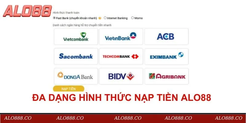 Đa dạng hình thức nạp tiền ALO88