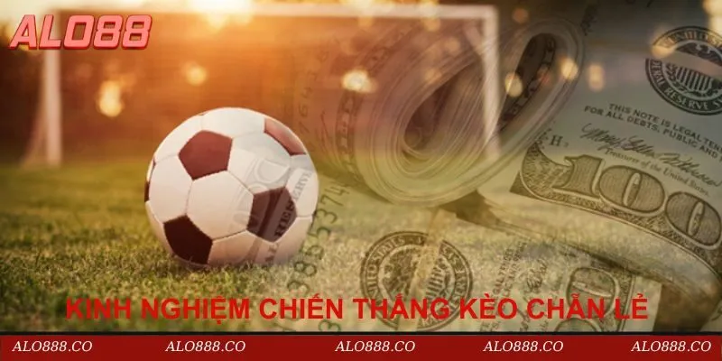 Kinh nghiệm chiến thắng kèo chẵn lẻ